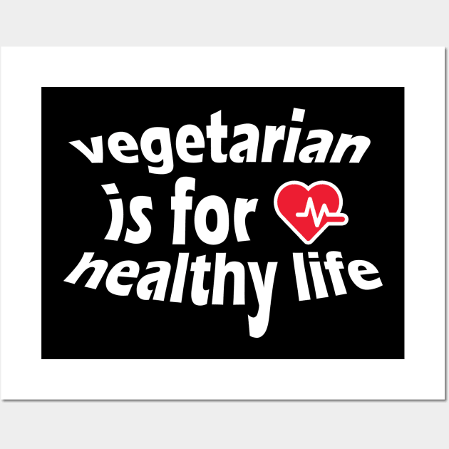 vegetarian is for healthy life shirt Wall Art by mo_allashram